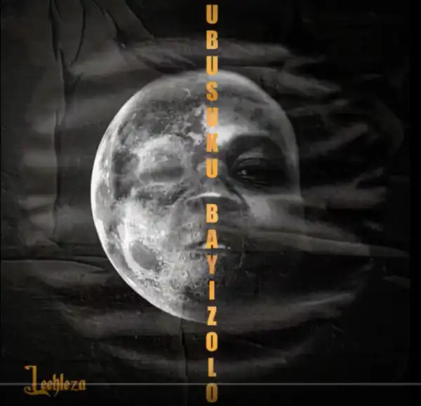 Leehleza - Abo Malume ft. MFR Souls